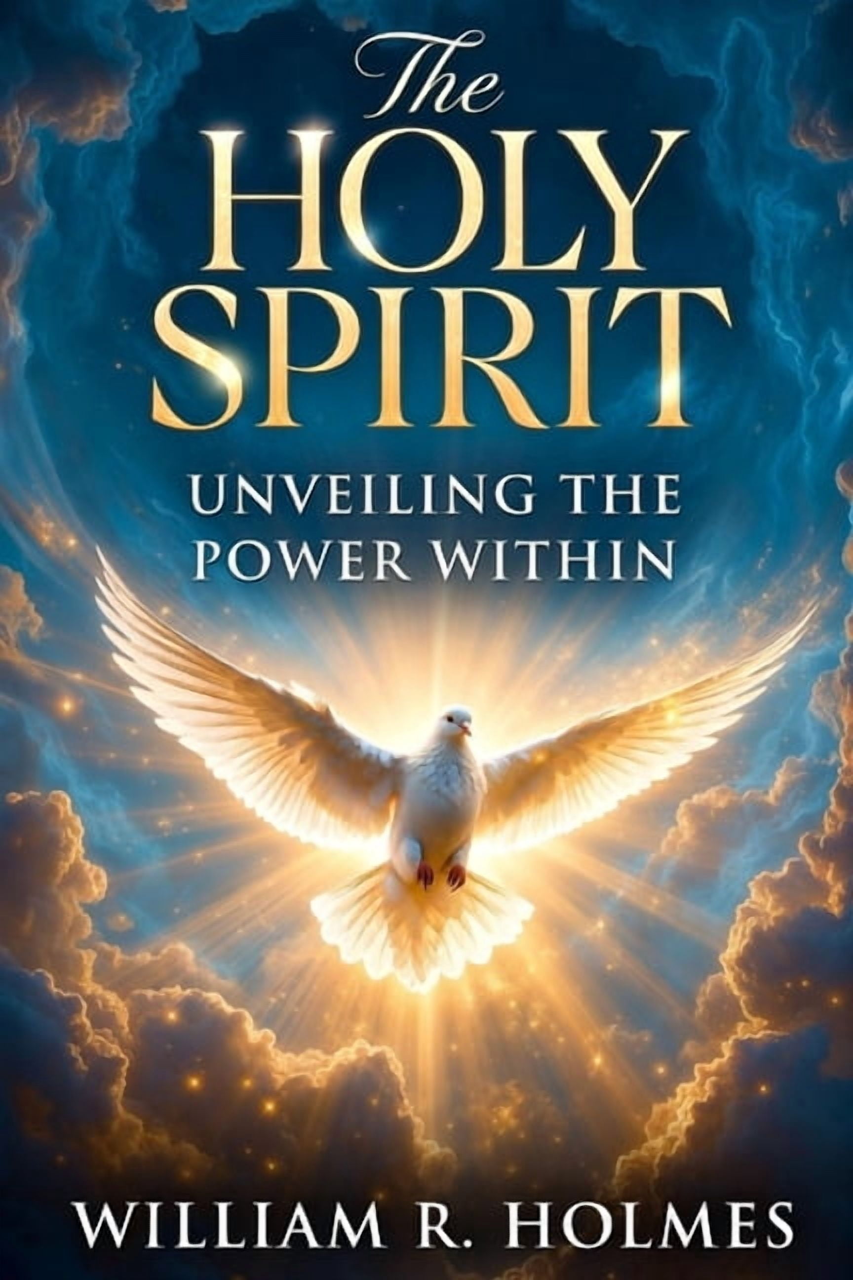 The Holy Spirit: Unveiling the Power Within, (Paperback)