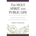 thumbnail image 1 of The Holy Spirit and Public Life: Empowering Ecclesial PRAXIS, (Hardcover), 1 of 1