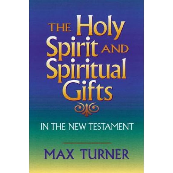 Pre-Owned Holy Spirit and Spiritual Gifts: In the New Testament Church and Today (Paperback) 1565633520 9781565633520