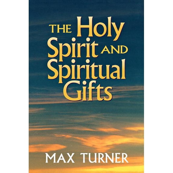 The Holy Spirit and Spiritual Gifts: In the New Testament Church and Today, (Paperback)