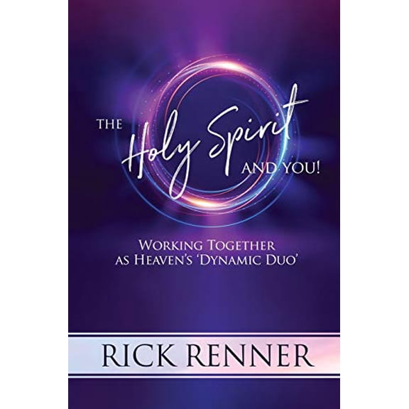 Pre-Owned The Holy Spirit and You: Working Together as Heaven's 'Dynamic Duo' (Paperback) 1680311433 9781680311433