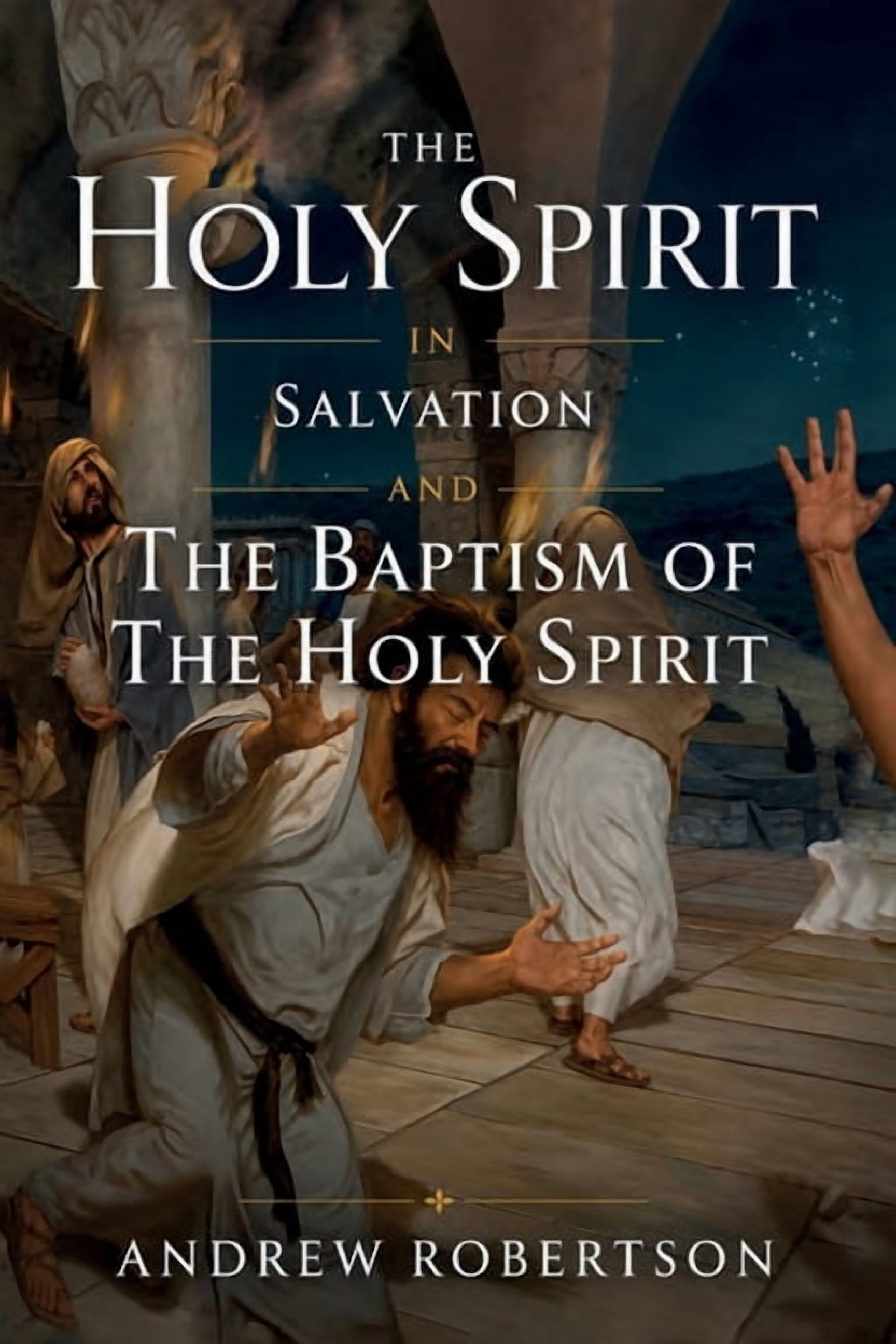 The Holy Spirit in Salvation and the Baptism of the Holy Spirit, (Paperback)