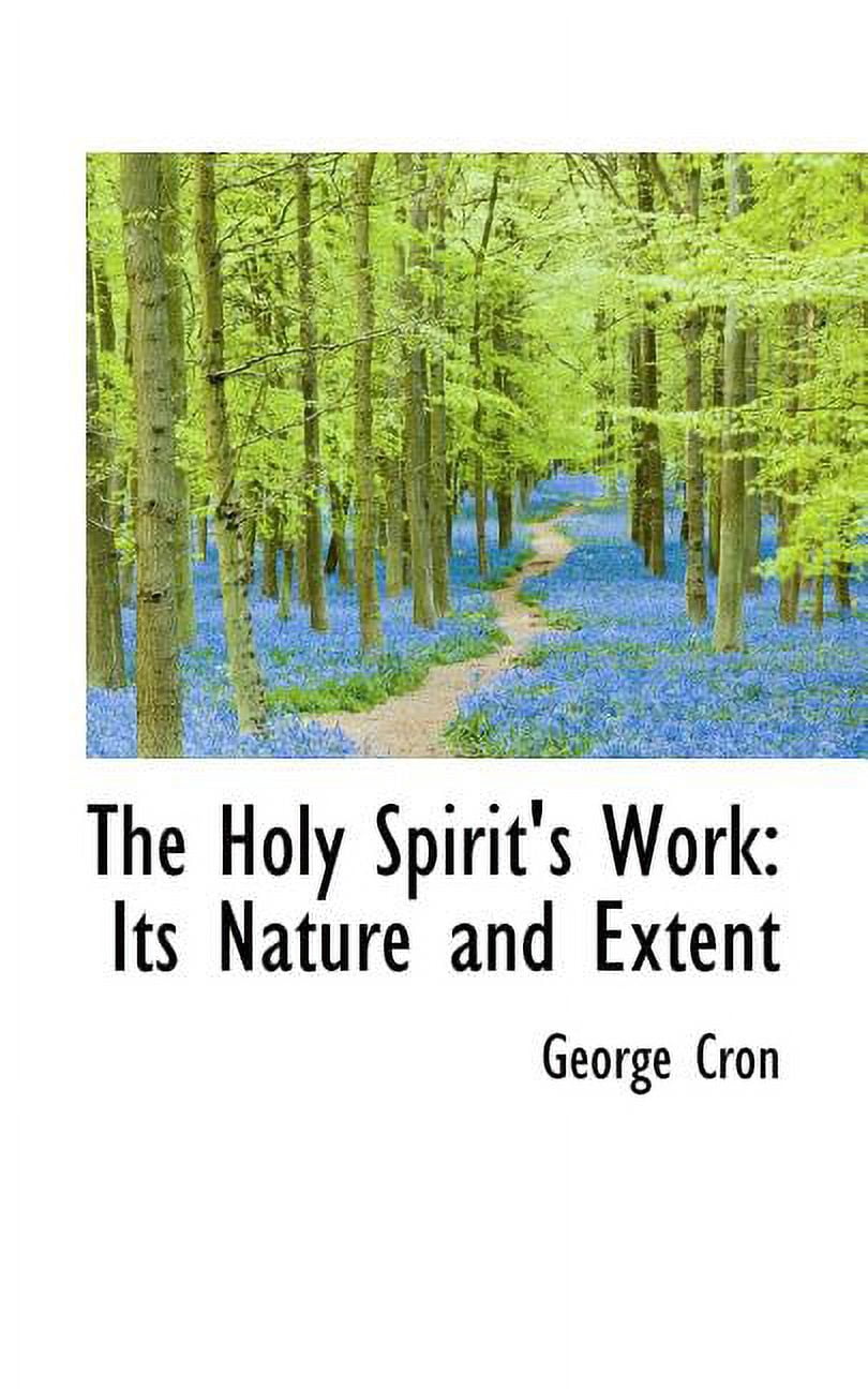 The Holy Spirit's Work: Its Nature and Extent Paperback