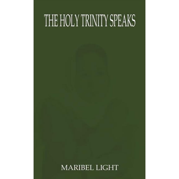The Holy Trinity Speaks, (Paperback)