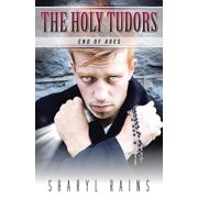 The Holy Tudors End of Ages, Paperback