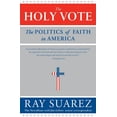 thumbnail image 1 of The Holy Vote: The Politics of Faith in America, (Paperback), 1 of 1