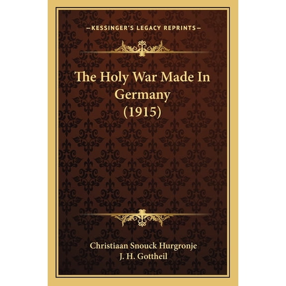 The Holy War Made In Germany (1915) (Paperback)