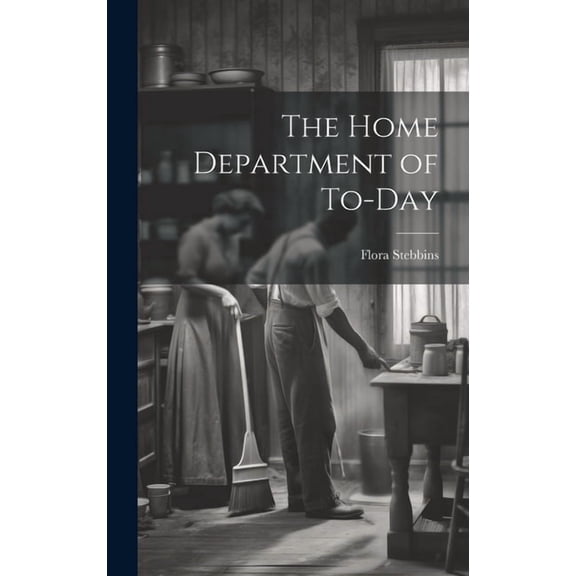 The Home Department of To-day (Hardcover)