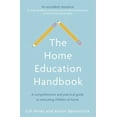 thumbnail image 1 of The Home Education Handbook: A Comprehensive and Practical Guide to Educating Children at Home, (Paperback), 1 of 1