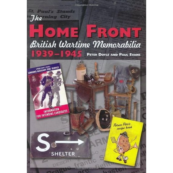 The Home Front: British Wartime Memorabilia, 1939-1945