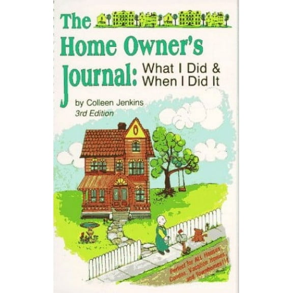 Pre-Owned The Home Owner's Journal, Third Edition (Unknown) 0911493115 9780911493115