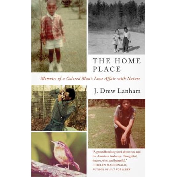 Pre-Owned The Home Place: Memoirs of a Colored Man's Love Affair with Nature (Hardcover) 157131315X 9781571313157