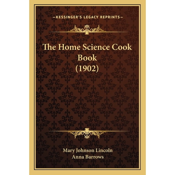The Home Science Cook Book (1902) (Paperback)