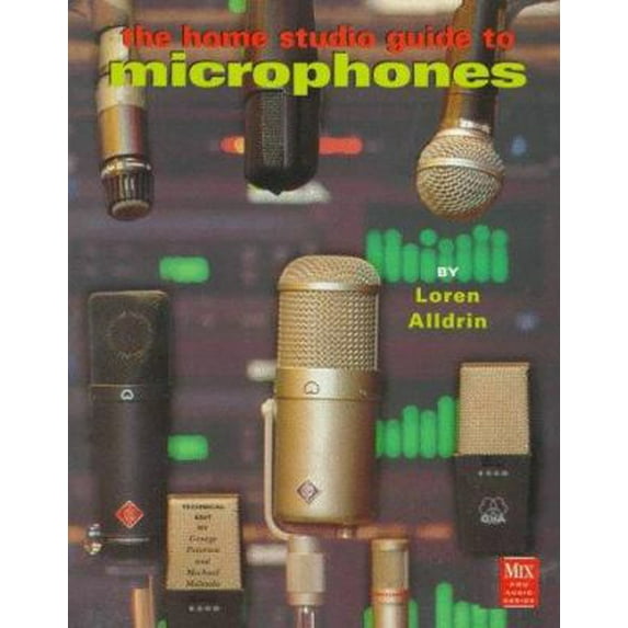 Pre-Owned The Home Studio Guide to Microphones (Paperback) 0918371228 9780918371225