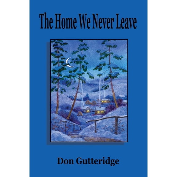 The Home We Never Leave, (Paperback)
