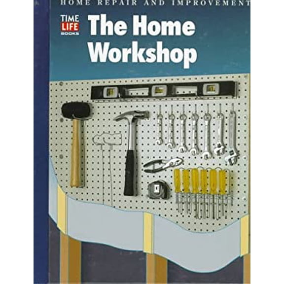 Pre-Owned The Home Workshop (HOME REPAIR AND IMPROVEMENT (UPDATED SERIES)) Paperback