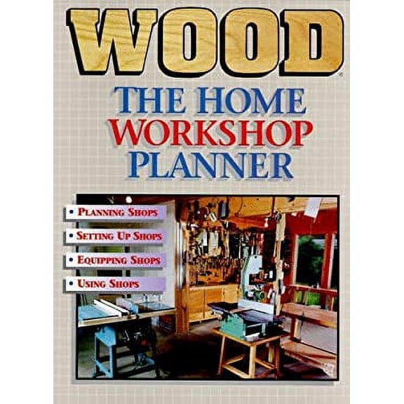 Pre-Owned Wood Home Workshop Planner (Paperback) 0696203359 9780696203350