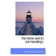 thumbnail image 1 of The Home and Its Surroundings; (Paperback), 1 of 1
