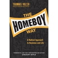 thumbnail image 1 of Pre-Owned The Homeboy Way: A Radical Approach to Business and Life (Hardcover) 082945456X 9780829454567, 1 of 1