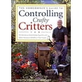 thumbnail image 1 of Pre-Owned The Homeowner's Guide to Controlling Crafty Critters: Pro Secrets for Stopping Sneaky Squirrels and Other Crafty Critters in Their Tracks (Paperback) 0896585883 9780896585881, 1 of 1