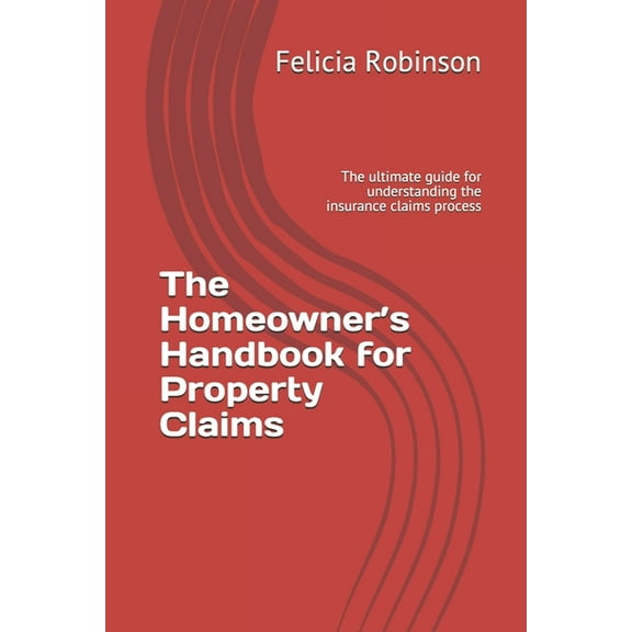 The Homeowner's Handbook for Property Claims (Paperback)