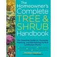 thumbnail image 1 of Pre-Owned The Homeowner's Complete Tree & Shrub Handbook: The Essential Guide to Choosing, Planting, and Maintaining Perfect Landscape Plants (Paperback) 1580175708 9781580175708, 1 of 1