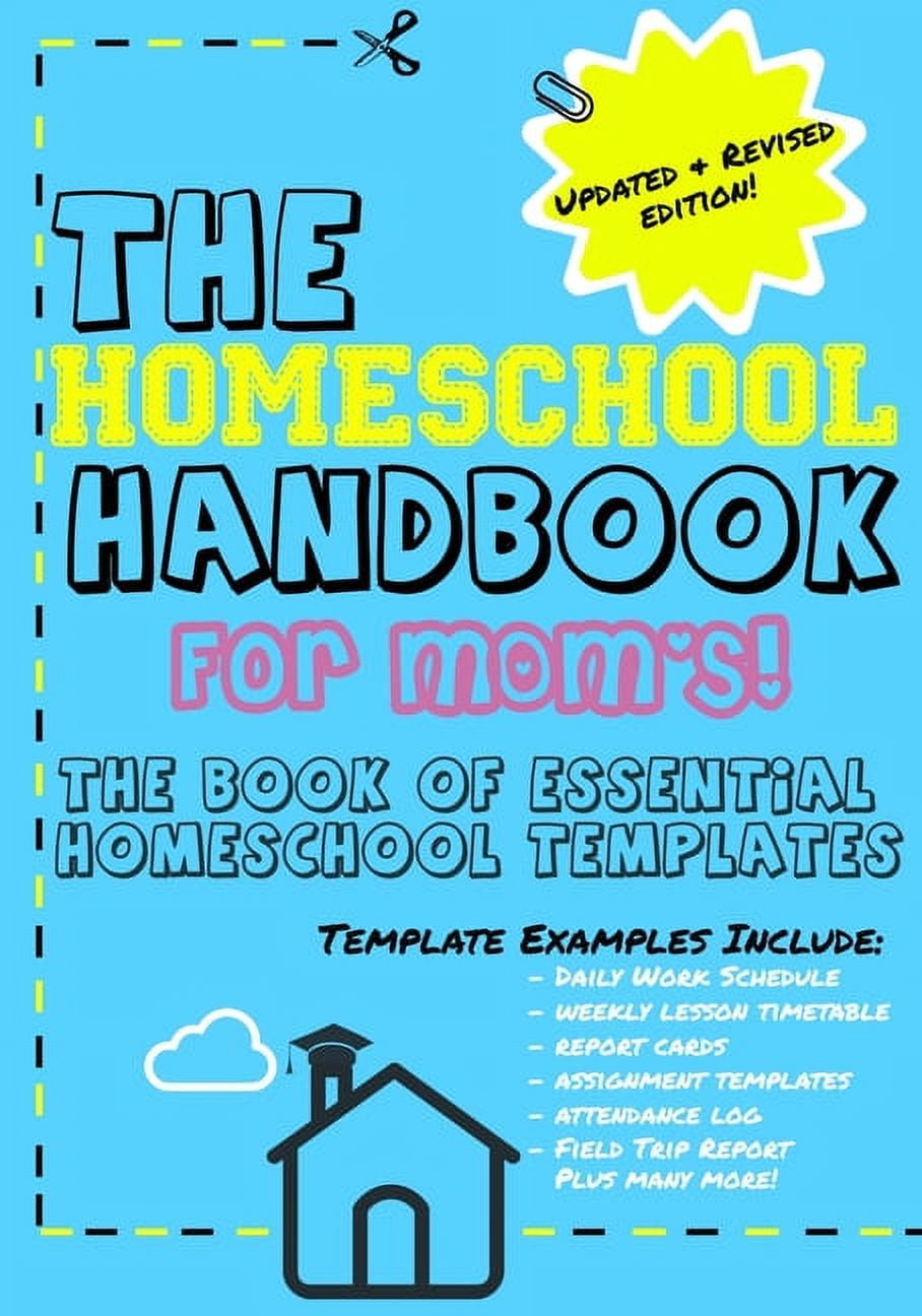 THE LIFE GRADUATE PUBLISHING GROUP The Homeschool Handbook for Mom's: The Book of Essential Homeschool Templates, (Paperback)