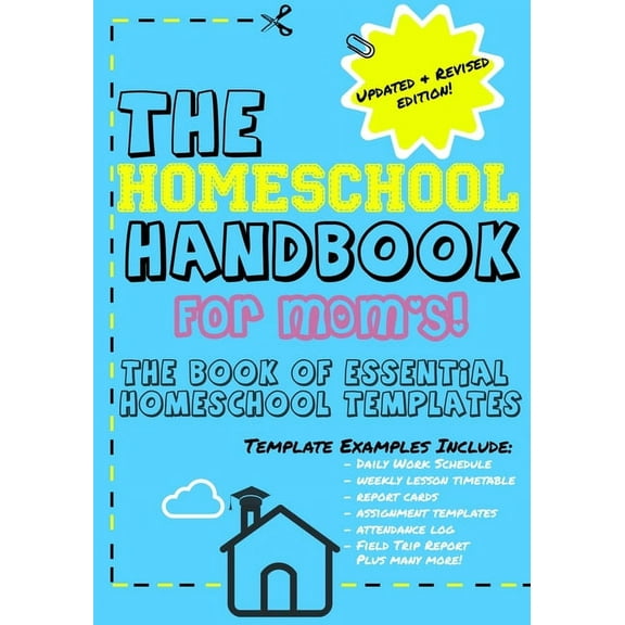 The Homeschool Handbook for Mom's: The Book of Essential Homeschool Templates, (Paperback)
