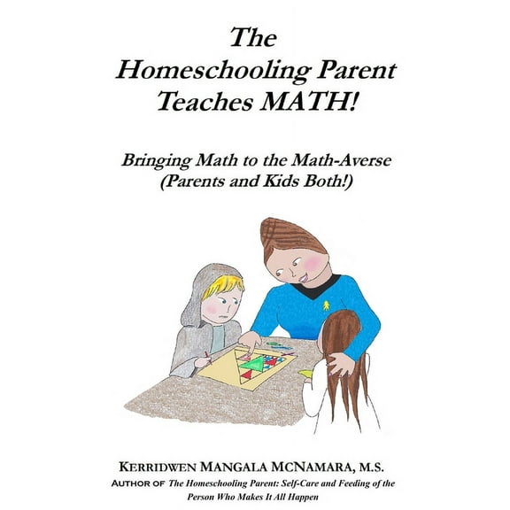 The Homeschooling Parent Teaches MATH! (Paperback)