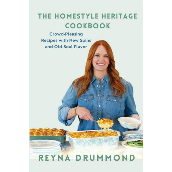 The Homestyle Heritage Cookbook: Crowd-Pleasing Recipes with New Spins and Old-Soul Flavor, (Paperback)
