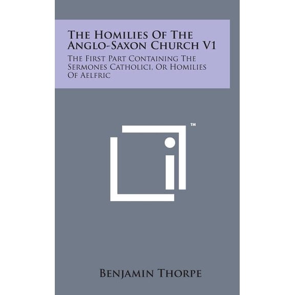 The Homilies of the Anglo-Saxon Church V1 (Hardcover)