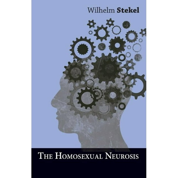 The Homosexual Neurosis (Paperback)