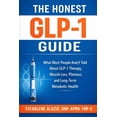 thumbnail image 1 of The Honest Glp-1 Guide: What Most People Aren't Told About GLP-1 Therapy, Muscle Loss, Plateaus, and Long-Term Metabolic, (Paperback), 1 of 1