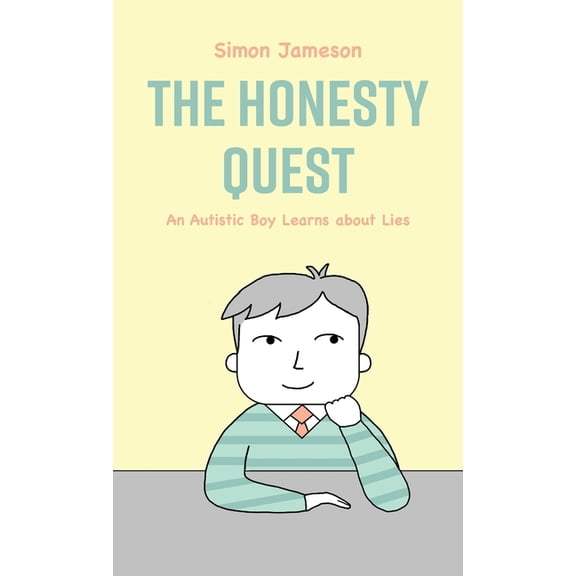The Honesty Quest: An Autistic Boy Learns about Lies, (Hardcover)