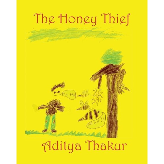 The Honey Thief Paperback 1796955493 9781796955491 Aditya Thakur