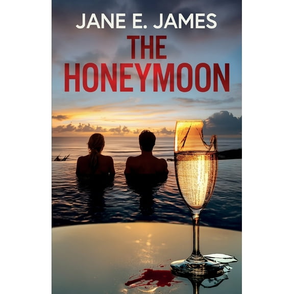 The Honeymoon: A totally addictive psychological thriller full of shocking twists, (Paperback)