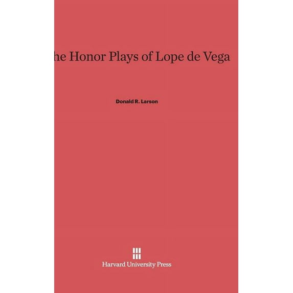 The Honor Plays of Lope de Vega, (Hardcover)