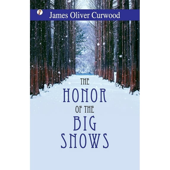 The Honor of the Big Snows, (Paperback)