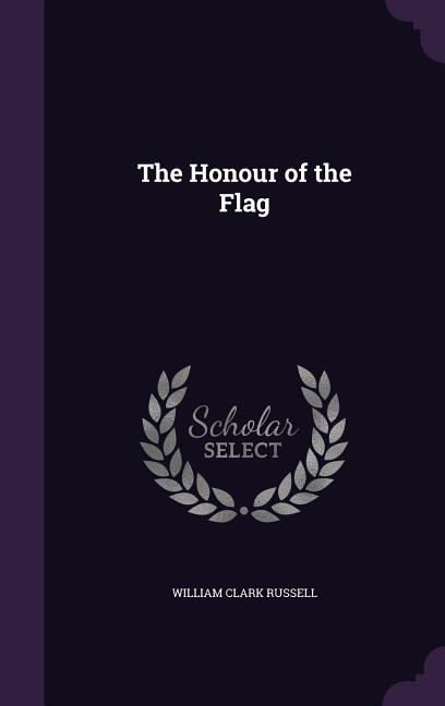 The Honour of the Flag (Hardcover)