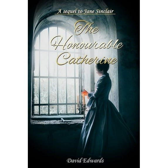 The Honourable Catherine (Paperback)