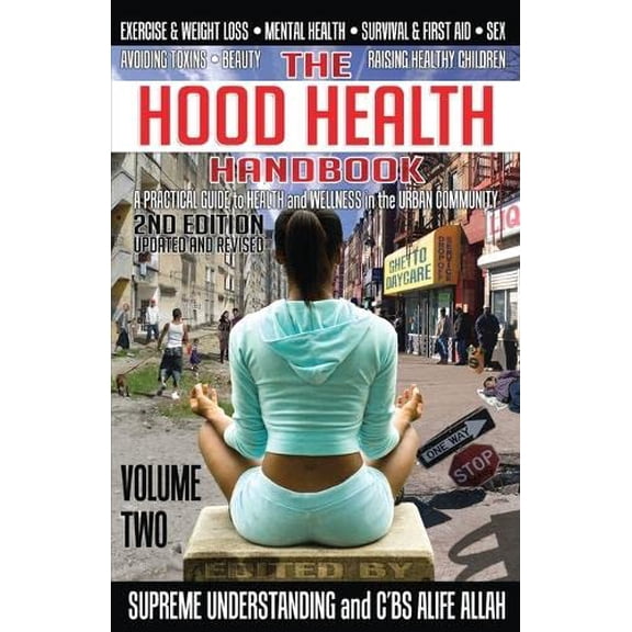 Pre-Owned The Hood Health Handbook Volume 2: A Practical Guide to Health and Wellness in the Urban Community (Paperback) 193572133X 9781935721338