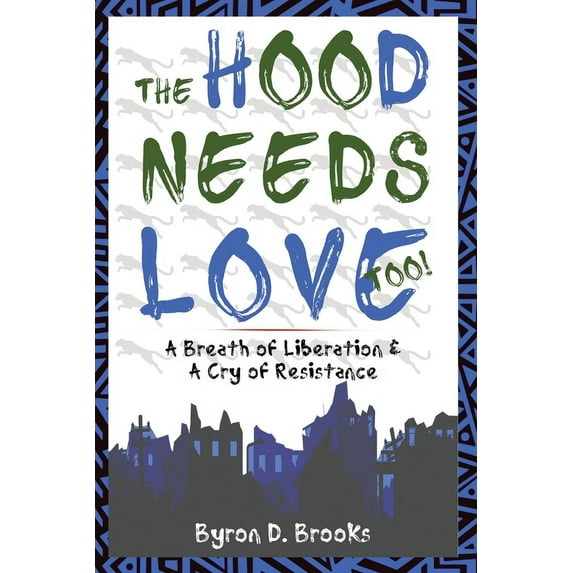 The Hood Needs Love, Too! (Paperback)