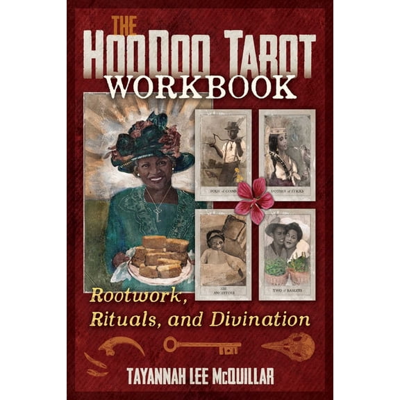 The Hoodoo Tarot Workbook: Rootwork, Rituals, and Divination, (Paperback)
