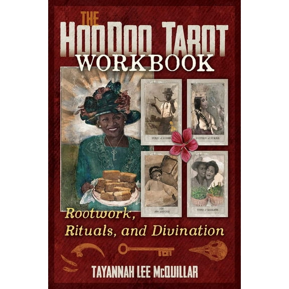The Hoodoo Tarot Workbook: Rootwork, Rituals, and Divination, (Paperback)