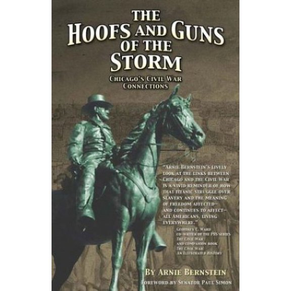 Pre-Owned The Hoofs and Guns of the Storm: Chicago's Civil War Connections (Paperback) 1893121062 9781893121065