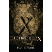 SCOTT F WOLTER The Hooked X, (Paperback)