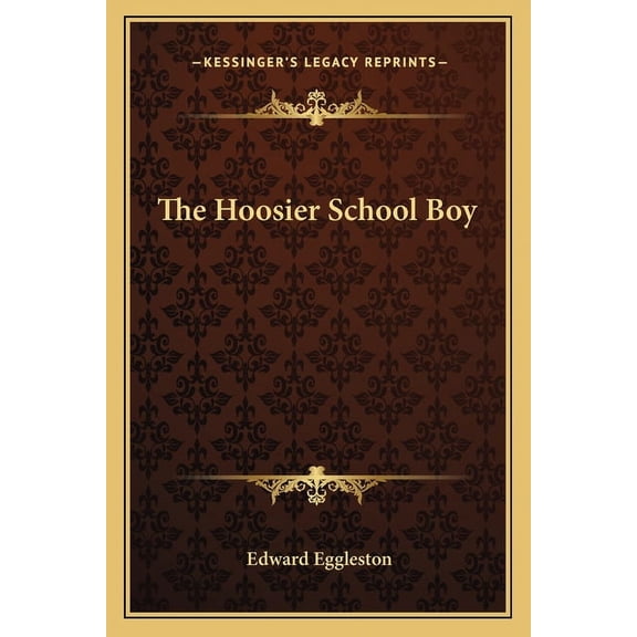 The Hoosier School Boy (Paperback)