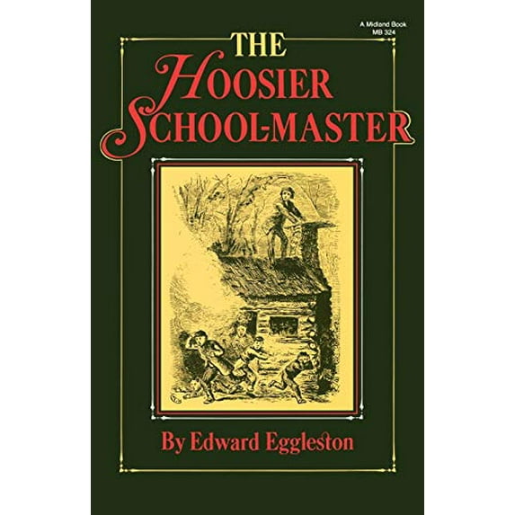 Pre-Owned The Hoosier School-Master (Paperback) 0253203244 9780253203243