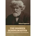 thumbnail image 1 of The Hoosier Schoolmaster (Hardcover), 1 of 1