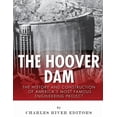 thumbnail image 1 of The Hoover Dam: The History and Construction of America's Most Famous Engineering Project, 1 of 1